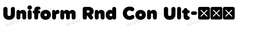 Uniform Rnd Con Ult字体转换 Uniform Rnd Con Ult字体转换